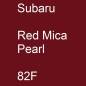 Preview: Subaru, Red Mica Pearl, 82F.